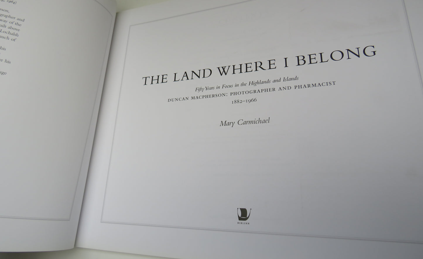 The Land Where I Belong Fifty Years In Focus In The Highlands and Islands By Duncan Macpherson 2010