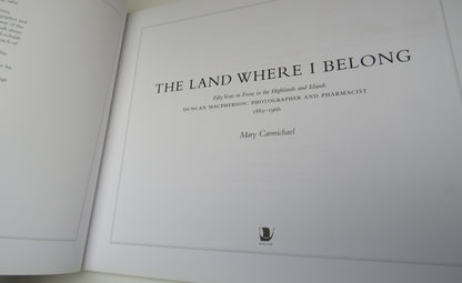 The Land Where I Belong Fifty Years In Focus In The Highlands and Islands By Duncan Macpherson 2010 book image 4