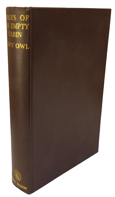 Tales of an Empty Cabin By Wa-Sha-Quon-Asin (Grey Owl) 1936 Author Signed book front cover