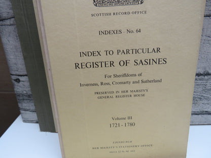 Index To Particular Register of Sasines For Sheriffdoms of Inverness, Ross, Cromarty and Sutherland Vol I, II, III and Elgin, Forres and Narin