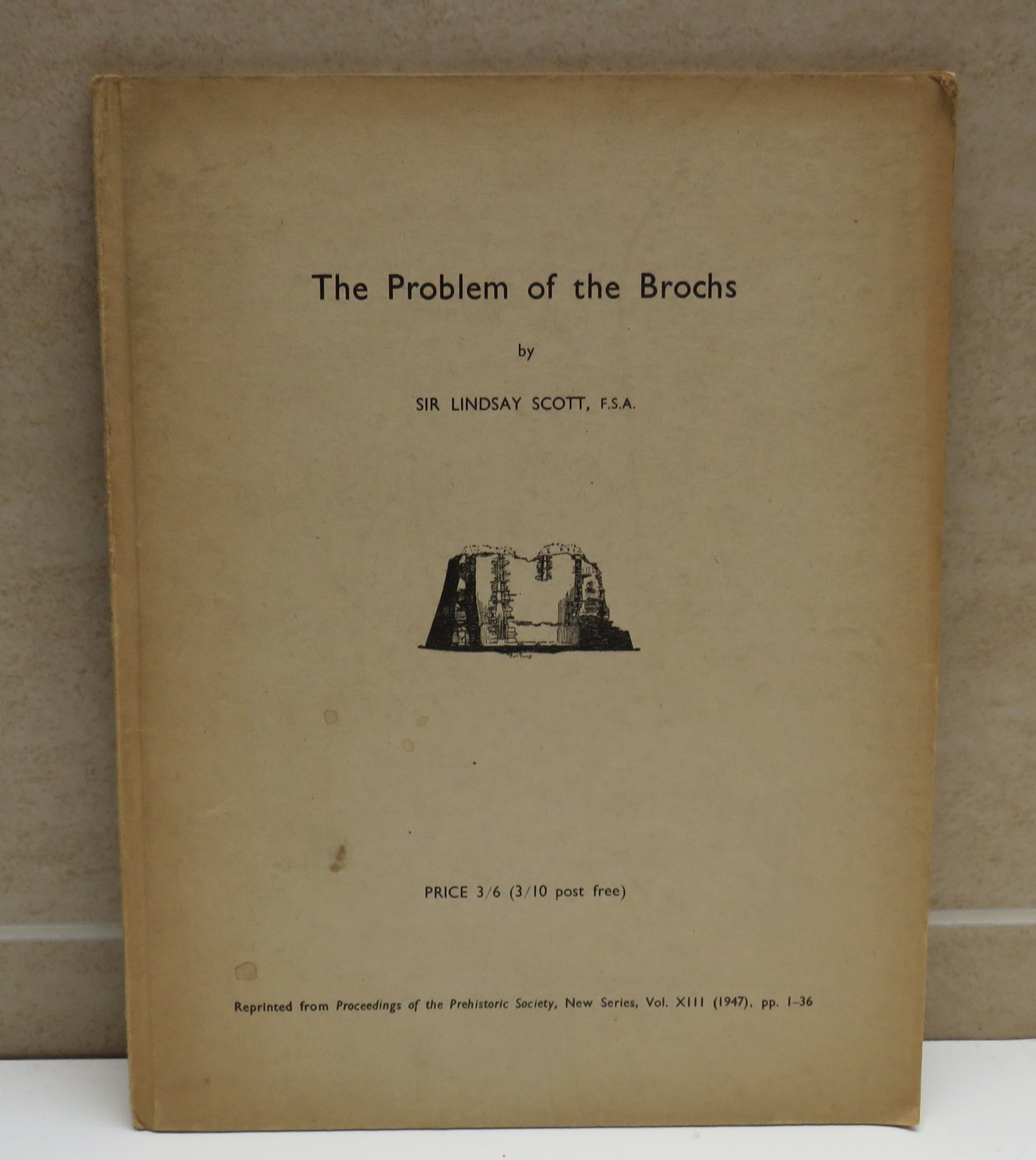 The Problem of the Brochs By Sir Lindsay Scott 1947