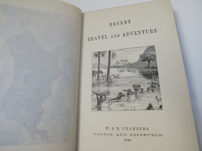 Recent Travel and Adventure 1888- W & R. Chambers London and Edinburgh book image 4