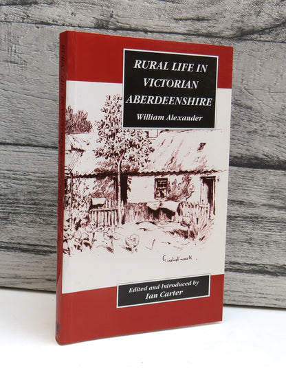 Rural Life In Victorian Aberdeenshire By William Alexander 1992 book front cover