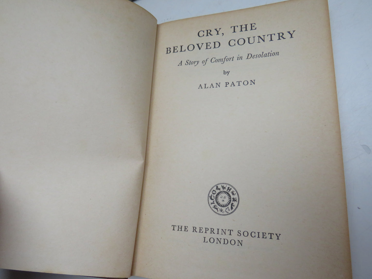 Cry, The Beloved Country A Story of Comfort In Desolation By Alan Paton 1949