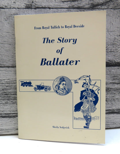 From Royal Tullich To Royal Deeside The Story of Ballater book front cover