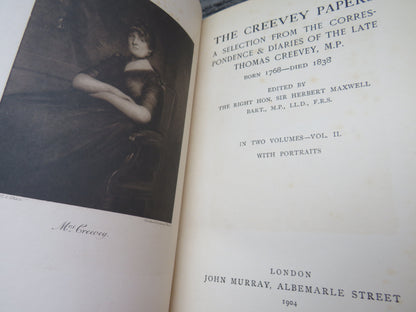 The Creevey Papers A Selection From The Correspondence & Diaries of the Late Thomas Creevey, M.P. Born 1768- Dies 1838 In 2 Volumes 1904
