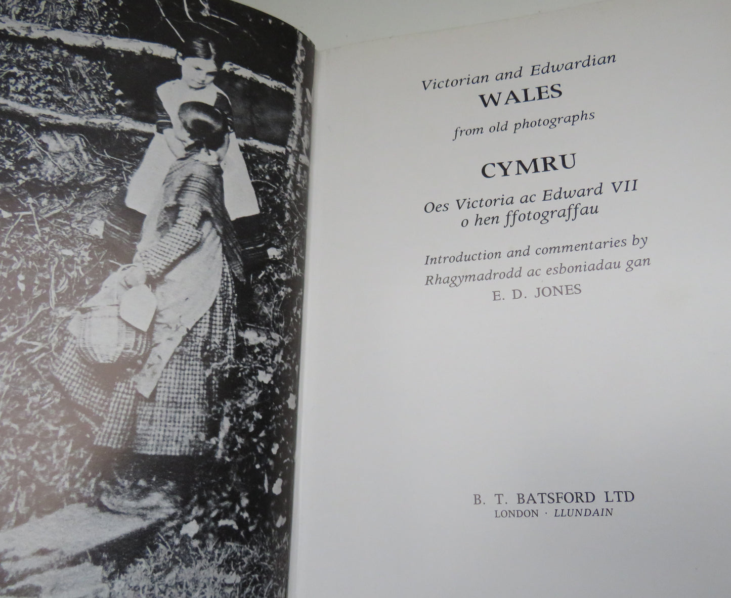 Victorian and Edwardian Wales from Old Photographs, Introduction and commentaries by E. D. Jones, 1972