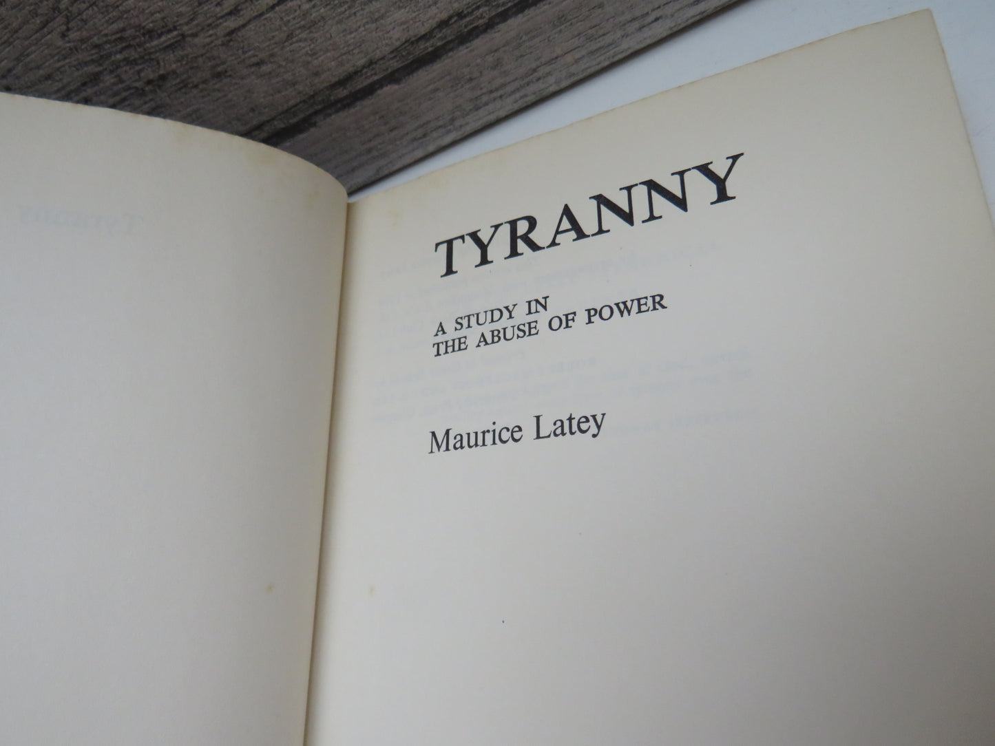 Tyranny A Study In The Abuse of Power By Maurice Latey 1969