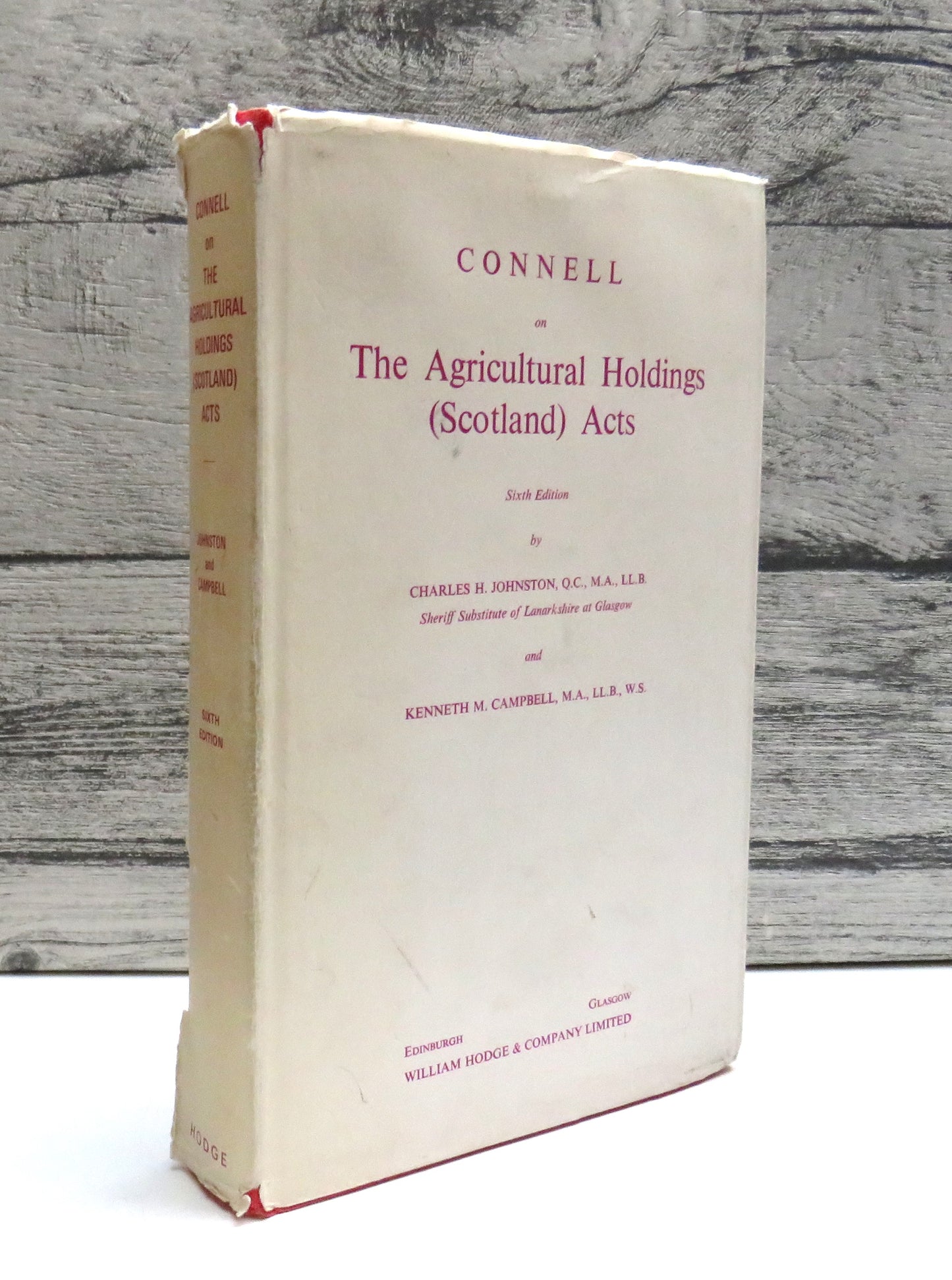 Connell On The Argricultural Holdings (Scotland) Acts By Charles H. Johnston and Kenneth M. Campbell 1970