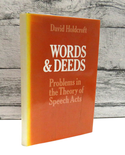 Words and Deeds Problems In The Theory of Speech Acts By David Holdcroft 1978 book front cover