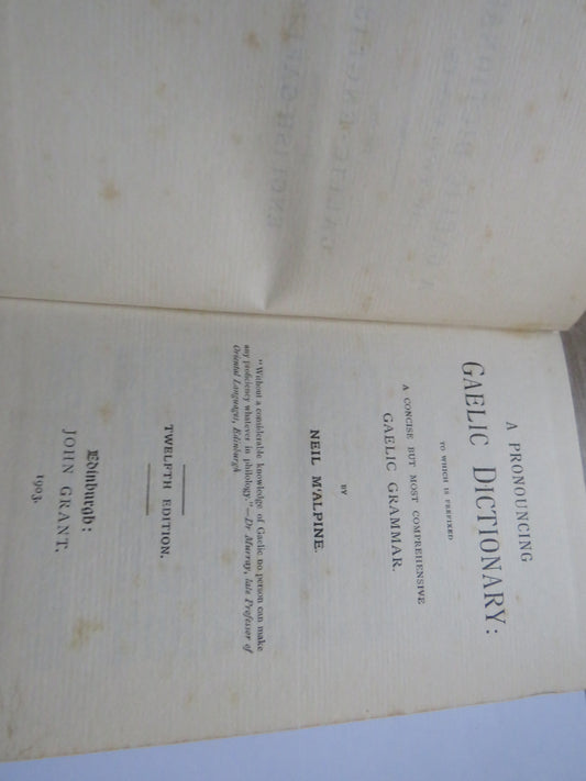 A Pronouncing Gaelic Dictionary: To Which is Prefixed A Concise But Most Comprehensive Gaelic Grammar By Neil M'Alpine 1903