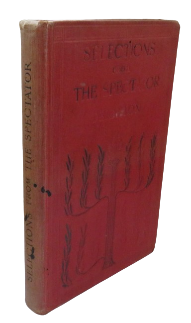 Selections From The Spectator With Intro and Notes By K. Deighton 1919