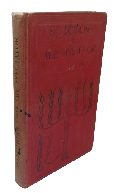 Selections From The Spectator With Intro and Notes By K. Deighton 1919 book front cover