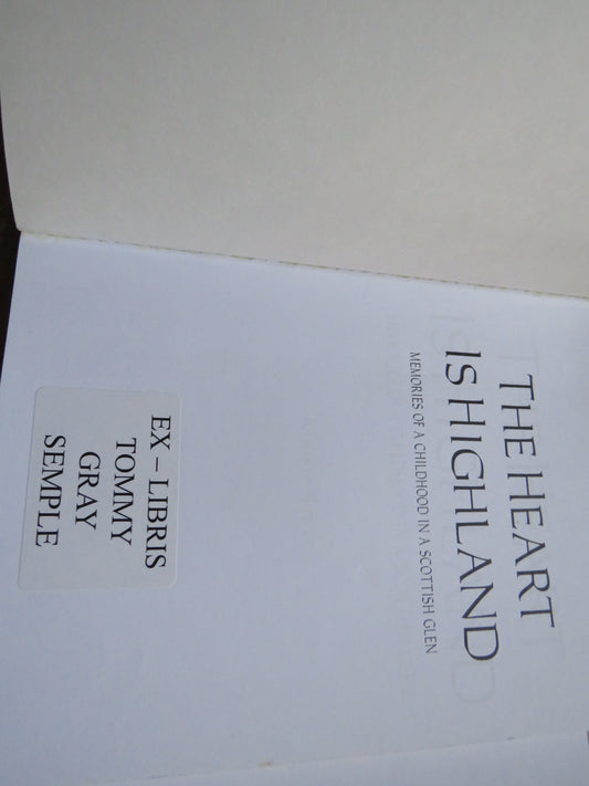 The Heart Is Highland Memories Of A Childhood In A Scottish Glen By Maisie Steven 2001