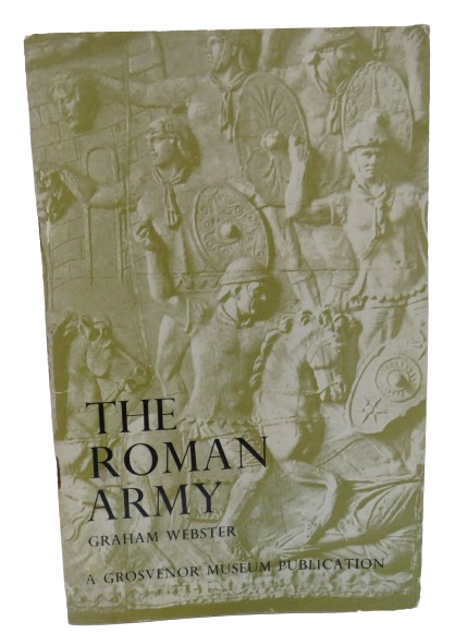 The Roman Army An Illustrated Study By Graham Webster 1956