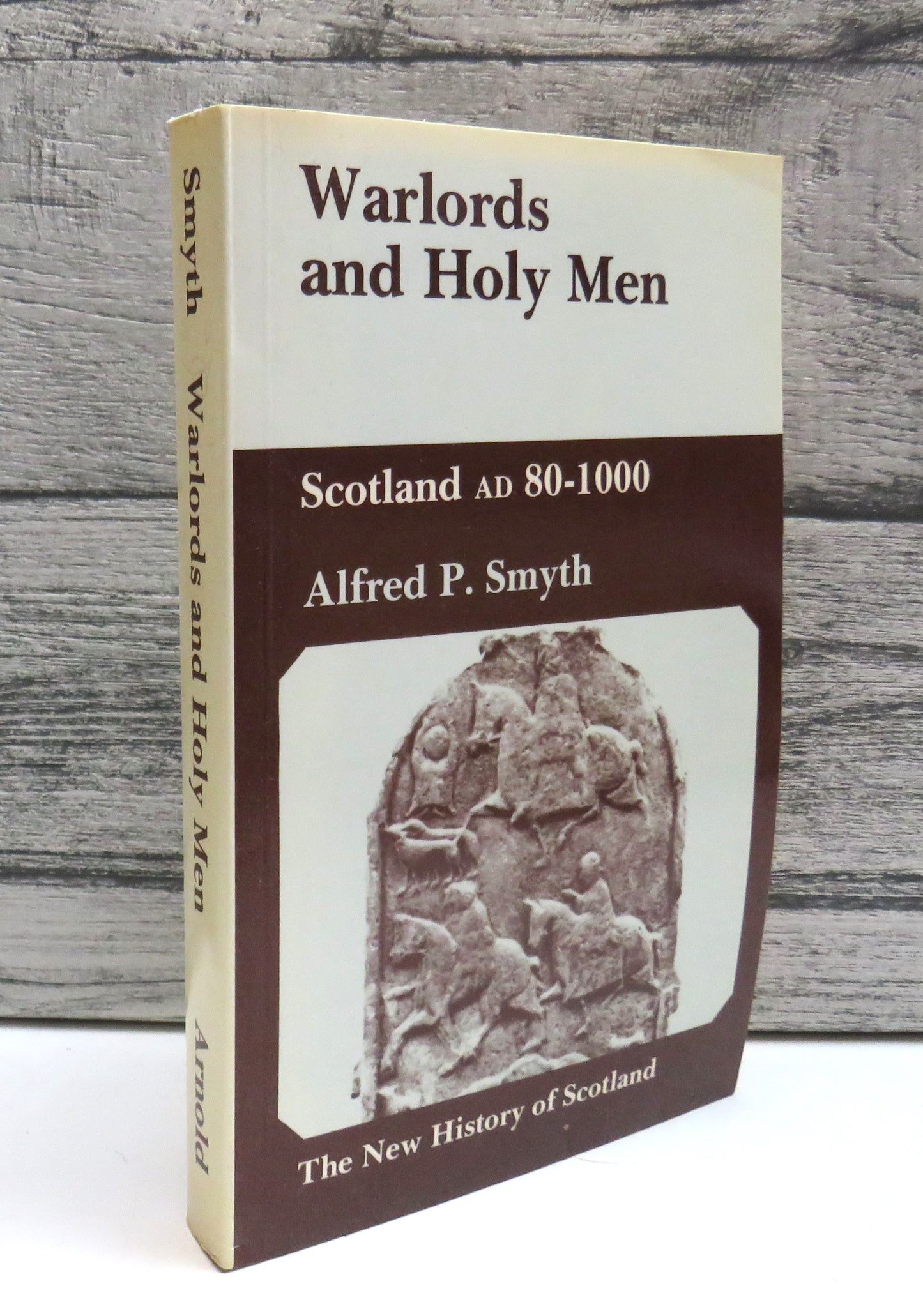 Warlords and Holy Men Scotland AD80-1000 By Alfred P. Smyth 1984