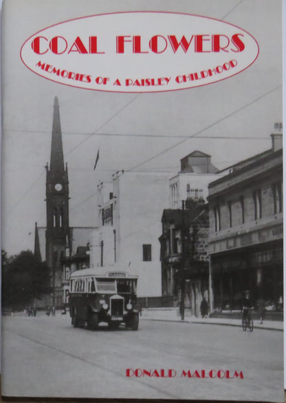 Coal Flowers Memories Of A Paisley Childhood By Donald Malcolm 1996 book front cover
