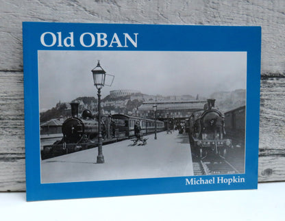 Old Oban By Michael Hopkin 2000 (Vintage Scottish History Book) book front cover