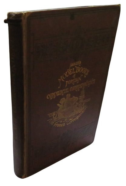 The French Commercial Correspondent With English Notes, Explanatory and Idiomatical A Glossary of Co book front cover