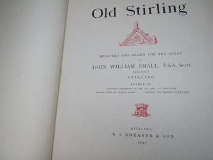 Old Stirling Measured and Drawn From The Stone By John William Small 1897 (Antique Scottish History  book image 4