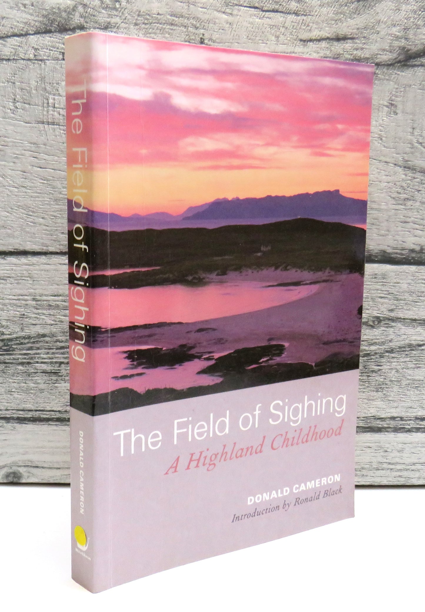 The Field of Sighing A Highland Childhood By Donald Cameron 2003