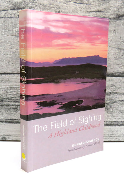 The Field of Sighing A Highland Childhood By Donald Cameron 2003 book front cover