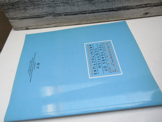Scotstyle 150 Years of Scottish Architecture By Fiona Sinclair 1984