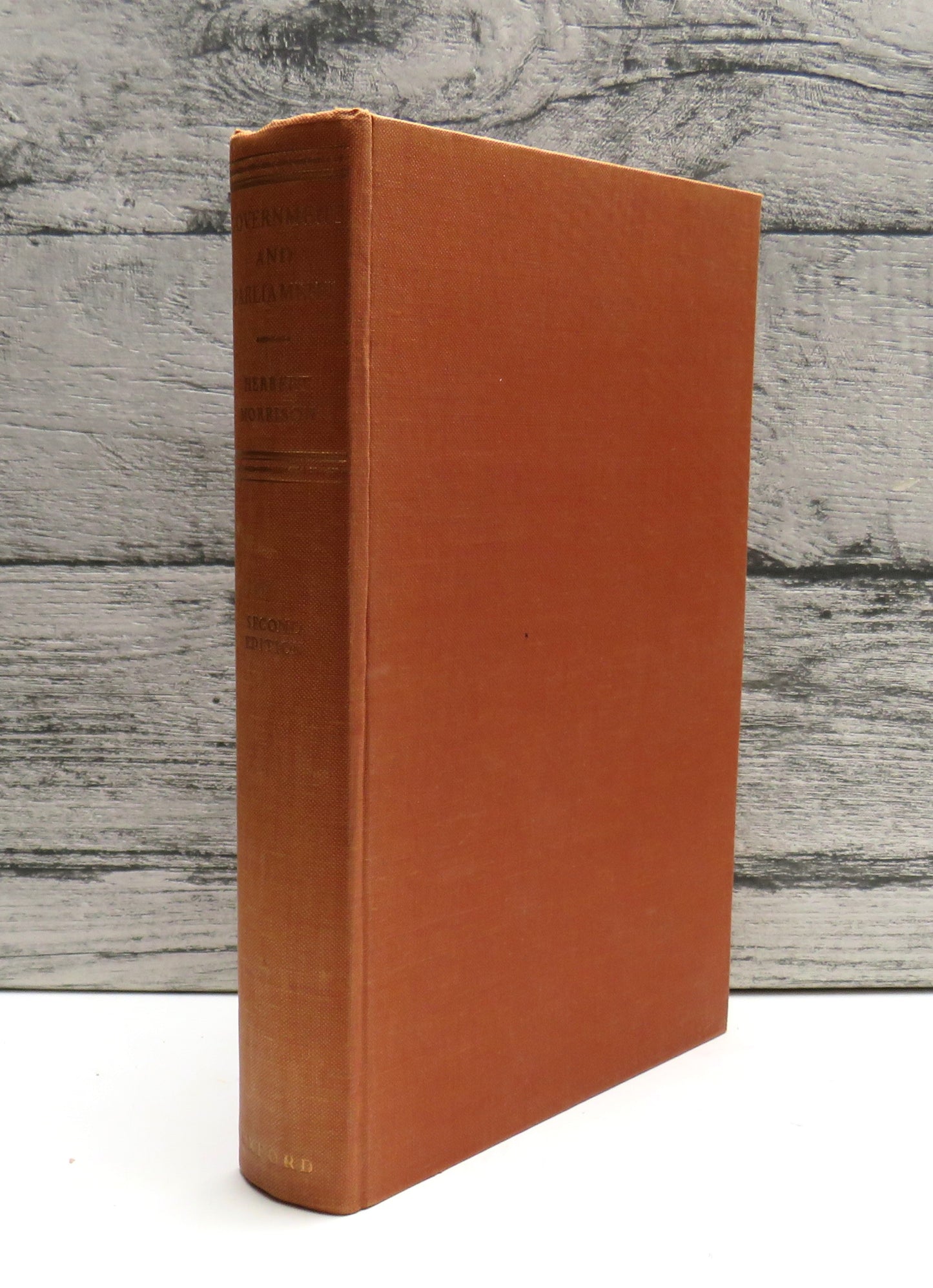 Government and Parliament A Survey From The Inside By The Rt. Hon Lord Morrison of Lambeth 1962