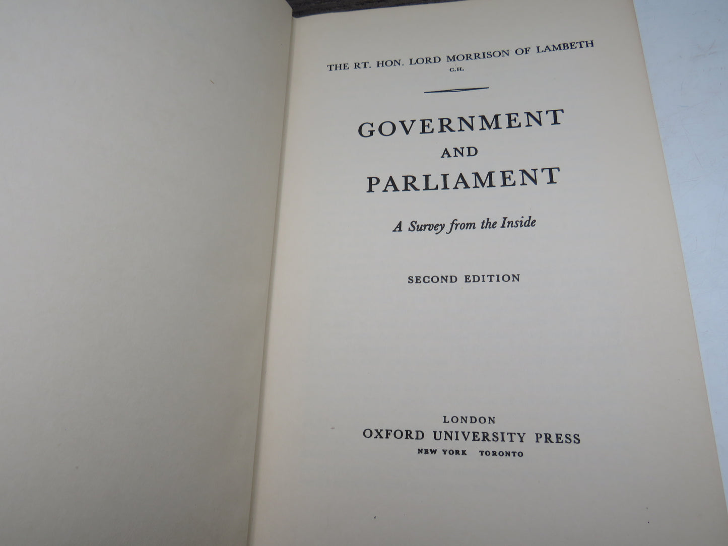 Government and Parliament A Survey From The Inside By The Rt. Hon Lord Morrison of Lambeth 1962