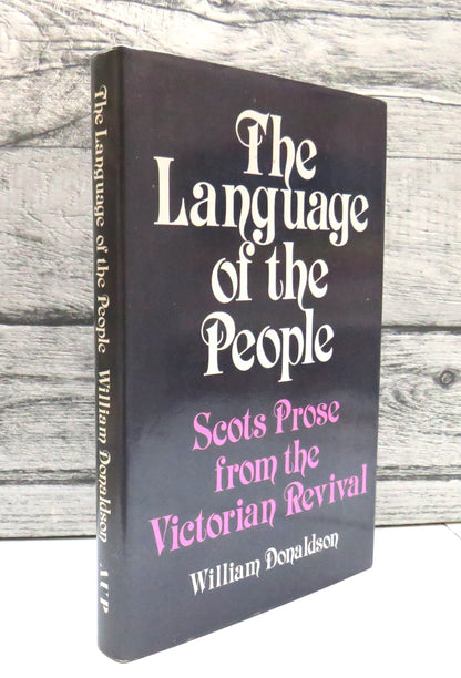 The Language of the People Scots Prose From The Victorian Revival By William Donaldson 1989 book front cover