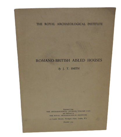 The Royal Archaeological Institute Roman0-British Aisled Houses By J.T.Smith 1964 book front cover