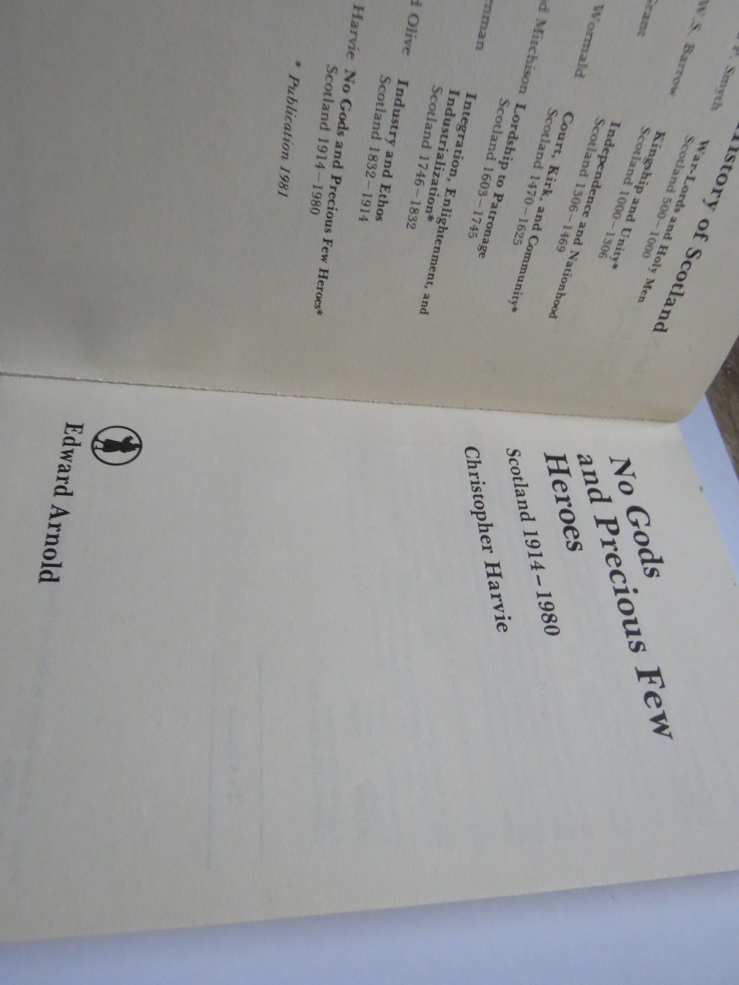 No Gods and Precious Few Heroes Scotland 1914-1980 By Christopher Harvie 1981