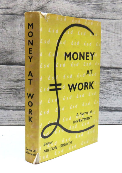 Money At Work A Survey of Investment Editor Milton Grundy 1958 book front cover