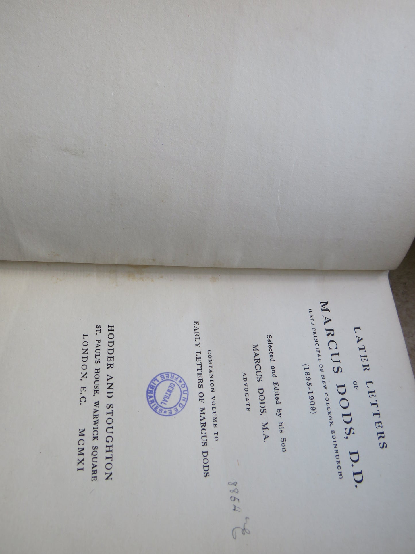 Early Letters & Later Letters Of Marcus Dods, D.D. (Late Principal of New College, Edinburgh) (1850-1864) Selected and Edited By His Son Marcus Dods 1910