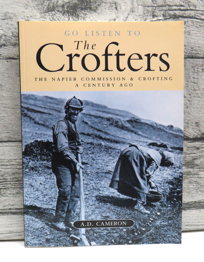 Go Listen To The Crofters The Napier Commission & Crofting A Century Ago 1997 book front cover