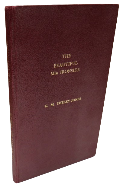 The Beautiful Miss Ironside By G.M. Tetley-Jones Author Signed book front cover