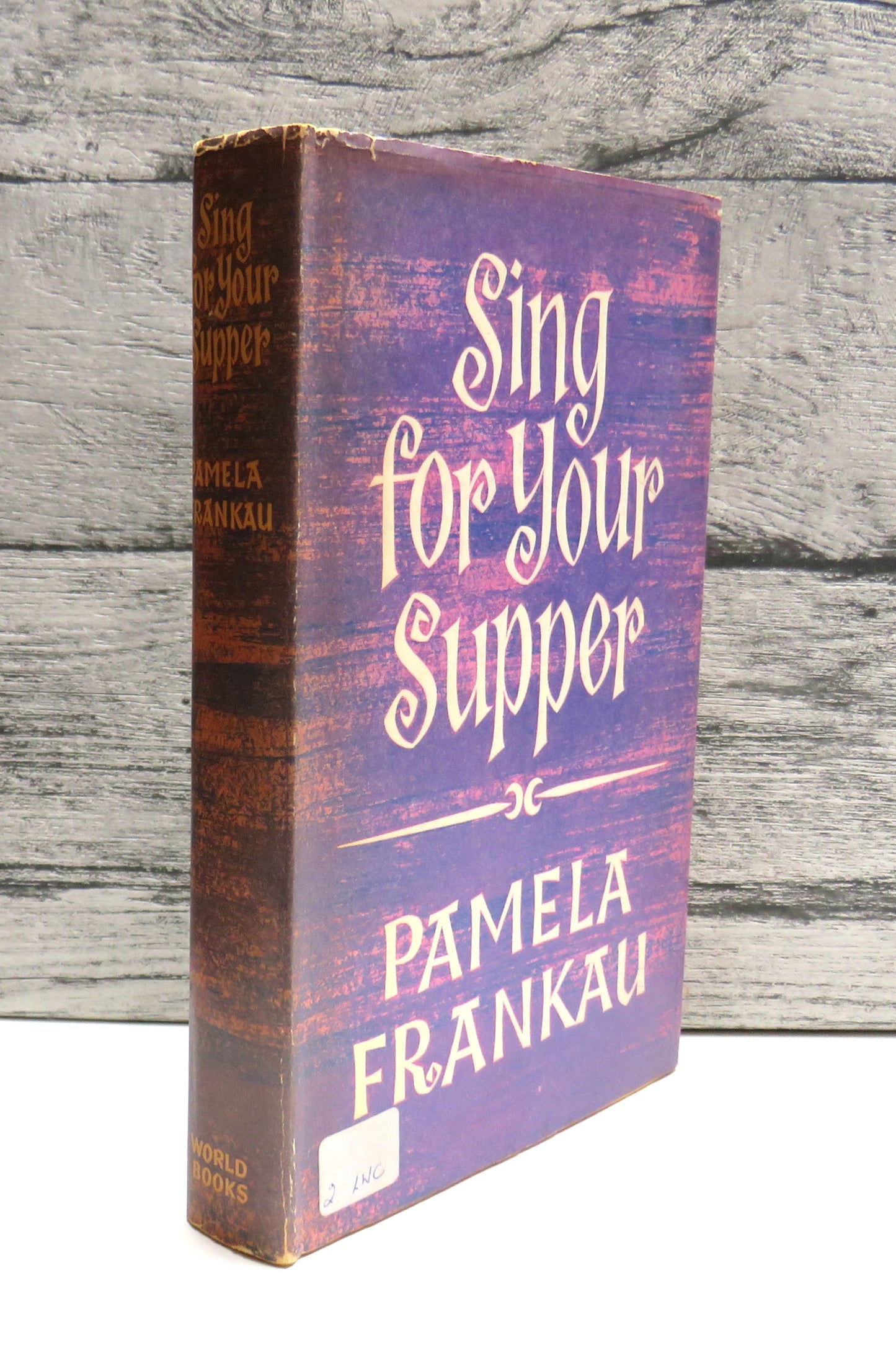 Sing For Your Supper A Novel By Pamela Frankau 1965