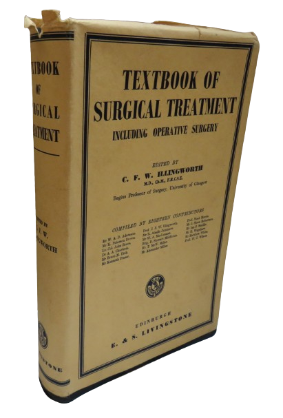 Textbook of Surgical Treatment Including Operative Surgery, edited by C. R. W. Illingworth, 1943 book front cover