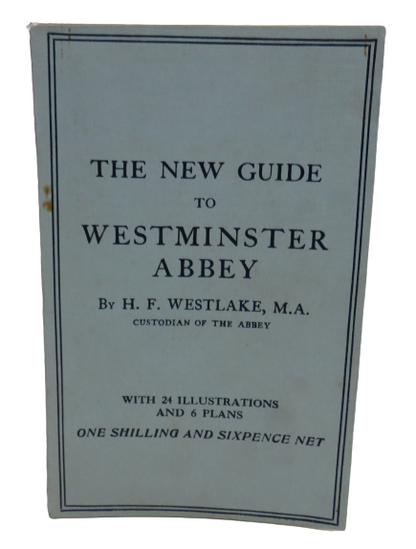 The New Guide to Westminster Abbey By H.F. Westlake 1920 book front cover