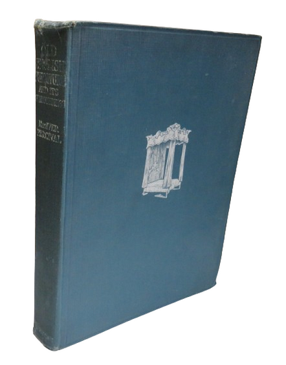 Old English Furniture and its Surroundings, From the Restoration to the Regency by MacIver Percival, book front cover