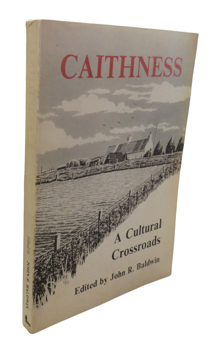 Caithness A Cultural Crossroads Edited By John R. Baldwin 1982 book front cover