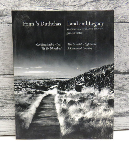 Fonn's Duthchas Land and Legacy Featuring A Narrative Essay By James Hunter 2006 book front cover