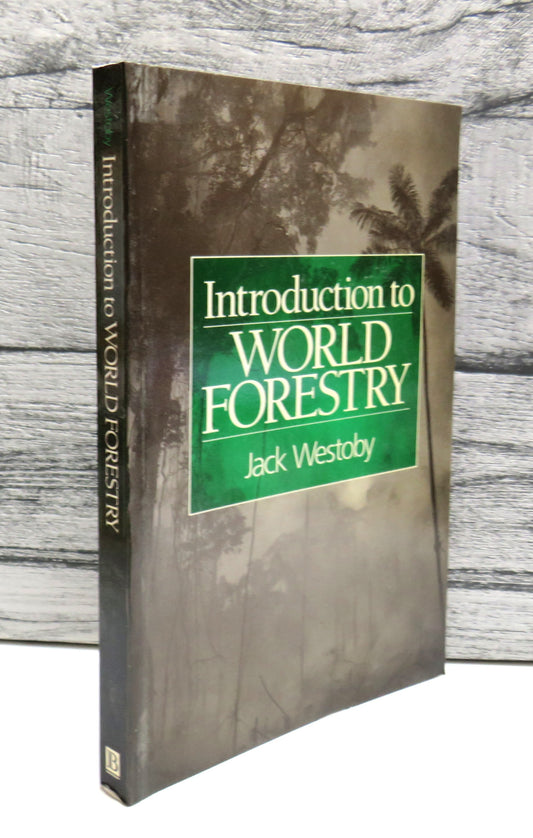 Introduction To World Forestry By Jack Westoby 1991