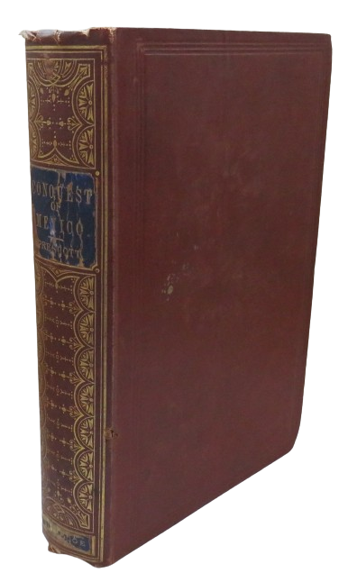 History of The Conquest of Mexico With A Preliminary View of The Ancient Mexican Civilization and th book front cover