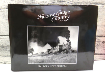 Narrow Gauge Country 1870-1970 By Mallory Hope Ferrell book front cover