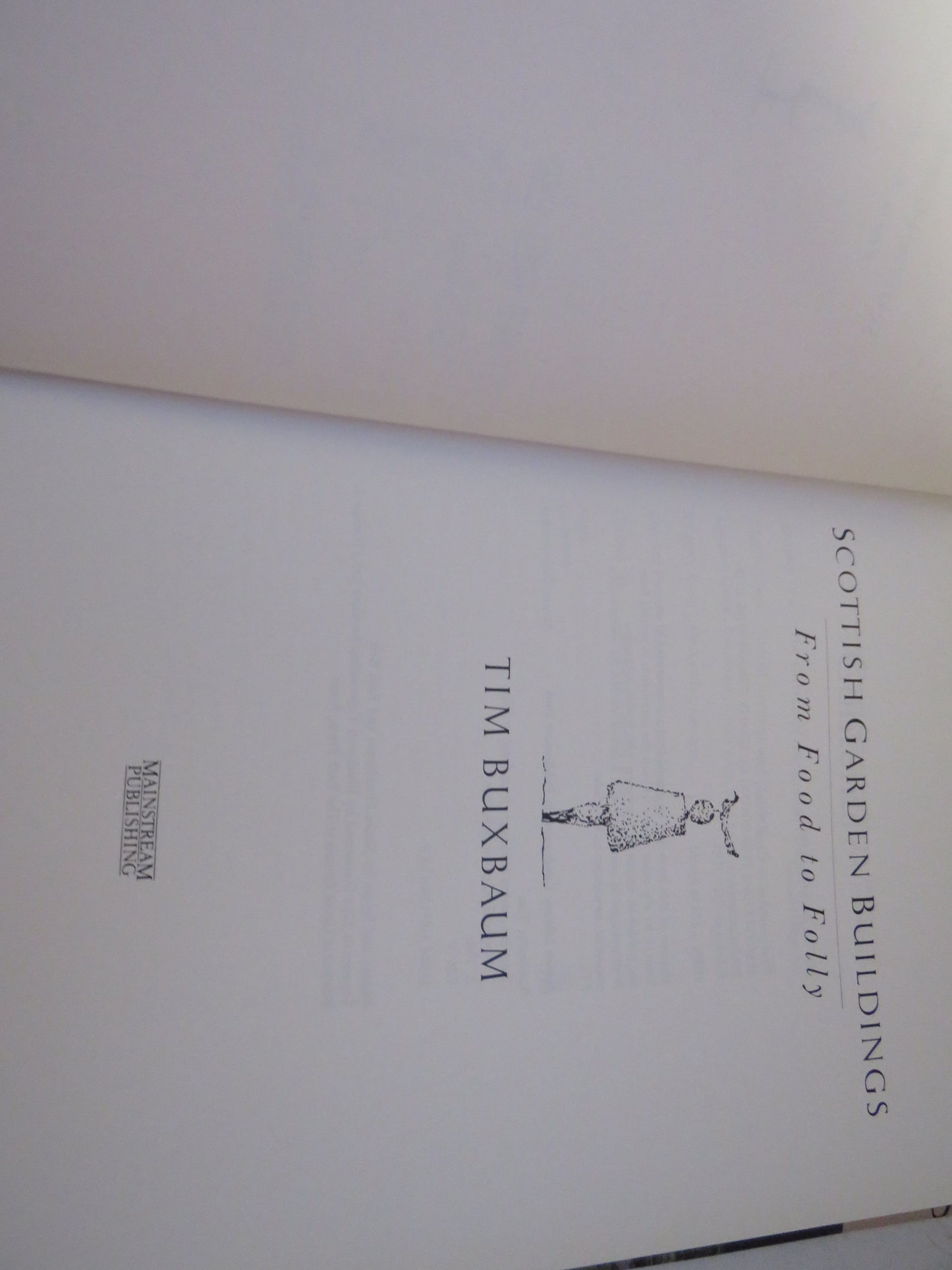 Scottish Garden Buildings From Food To Folly By Tim Buxbaum 1989