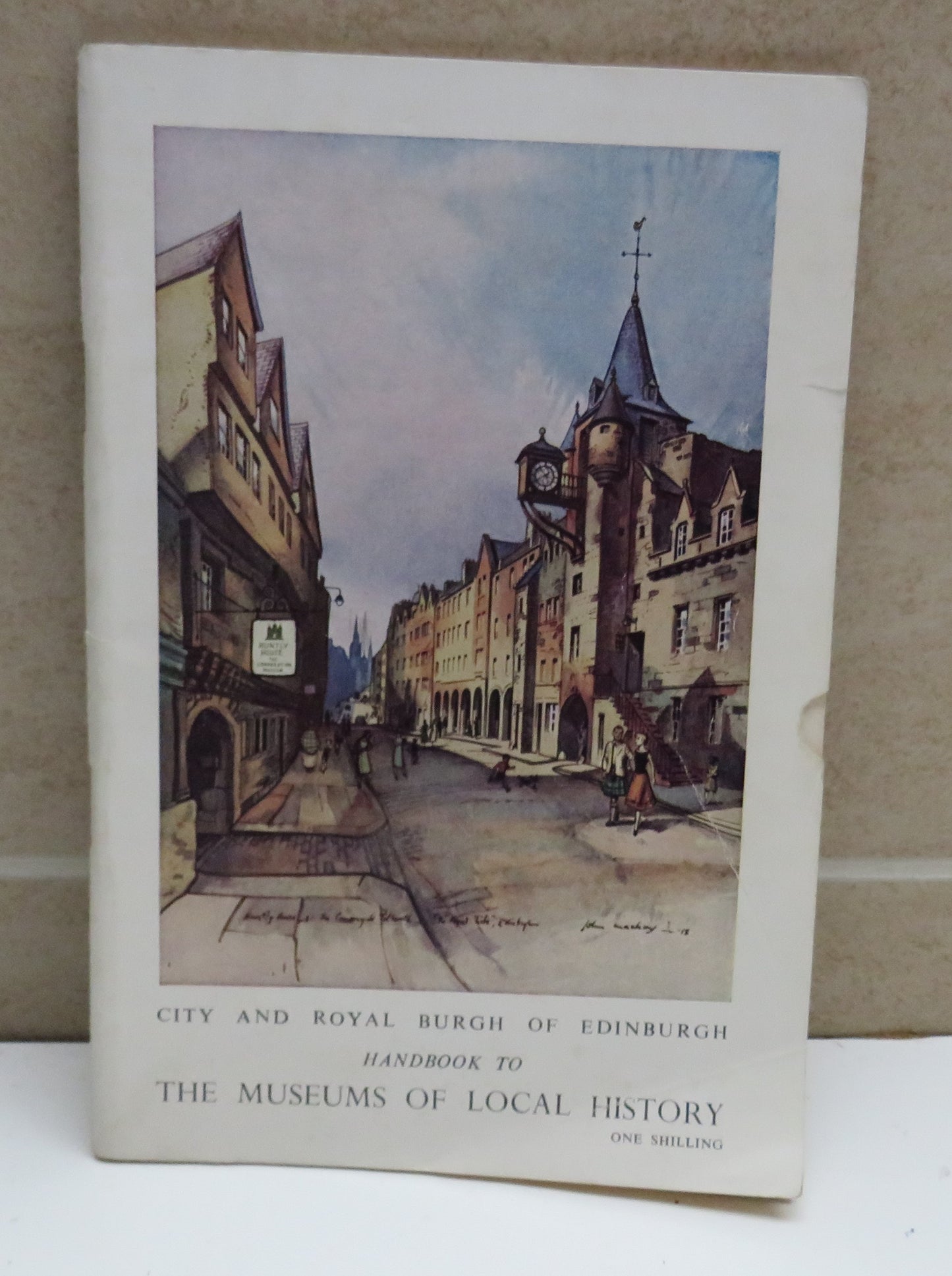 City and Royal Burgh of Edinburgh Handbook To The Museums of Local History 1958 Huntly House, Canongate Tolbooth, Lady Stair's House