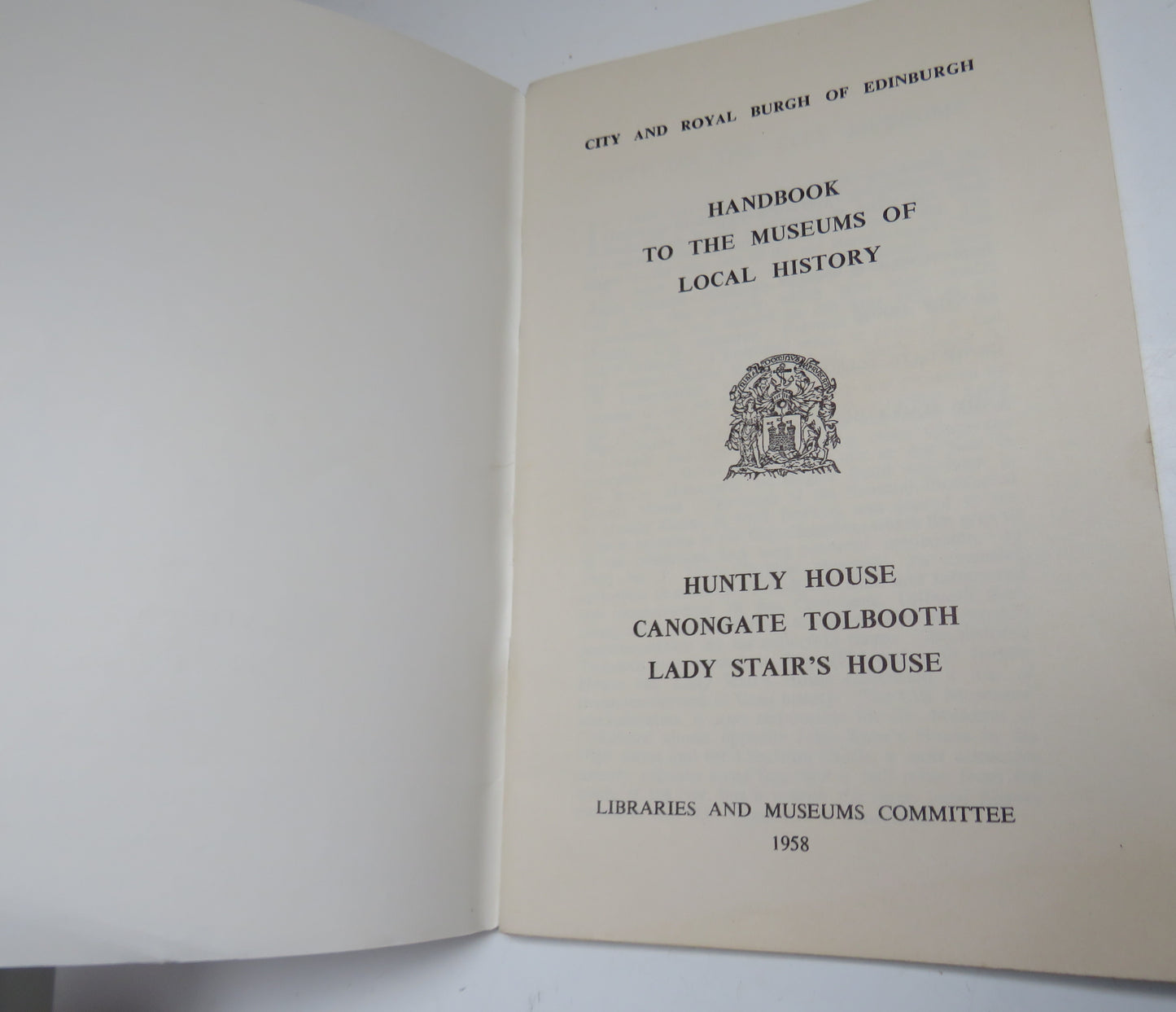 City and Royal Burgh of Edinburgh Handbook To The Museums of Local History 1958 Huntly House, Canongate Tolbooth, Lady Stair's House