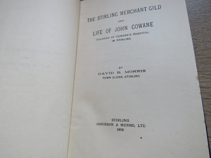 The Stirling Merchant Gild and Life of John Cowane By David B. Morris 1919, Antique Book book image 2