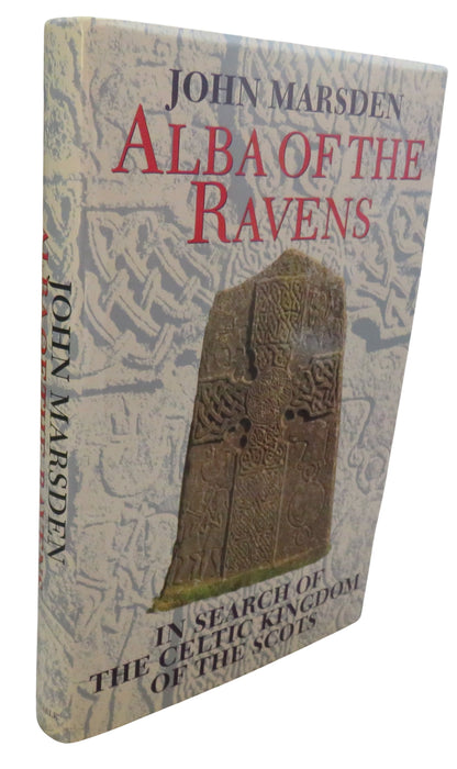 Alba of the Ravens In Search Of The Celtic Kingdom Of The Scots By John Marsden 1997 book front cover